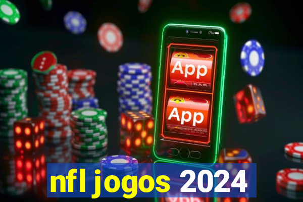 nfl jogos 2024