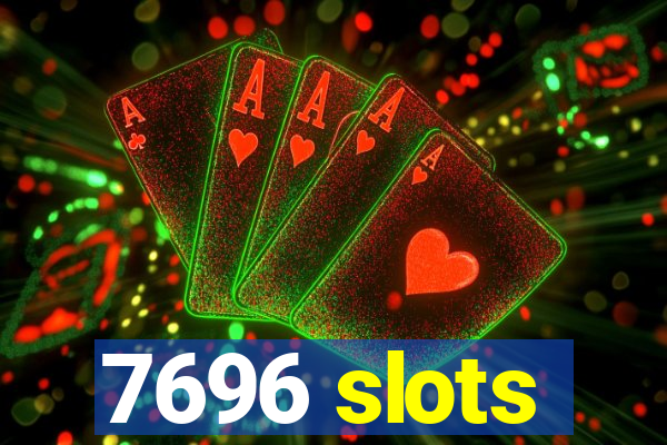 7696 slots