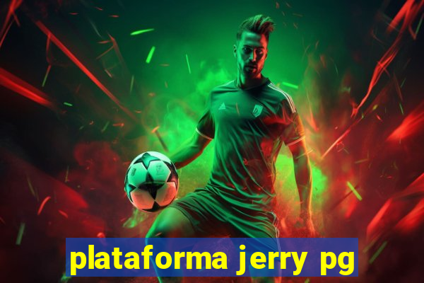 plataforma jerry pg