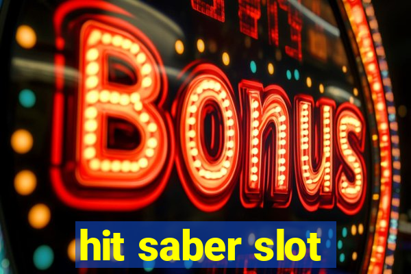 hit saber slot