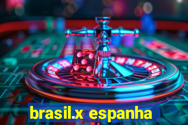 brasil.x espanha