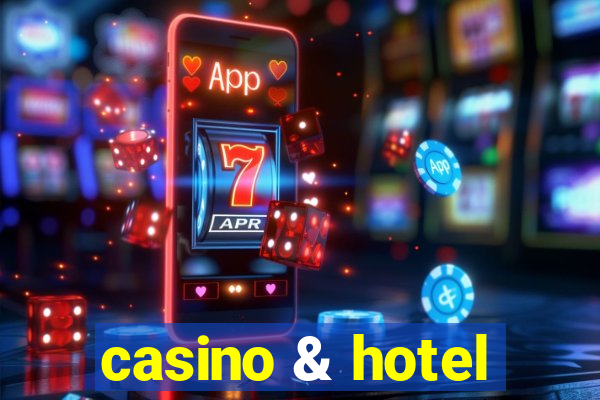 casino & hotel