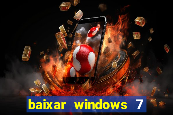 baixar windows 7 ultimate 64 bits com todos os drivers