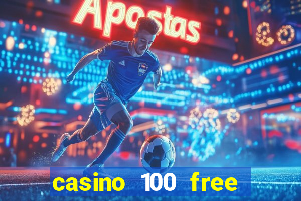 casino 100 free spins no deposit