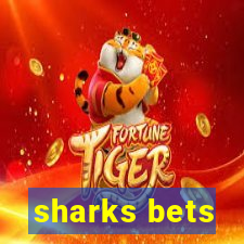 sharks bets