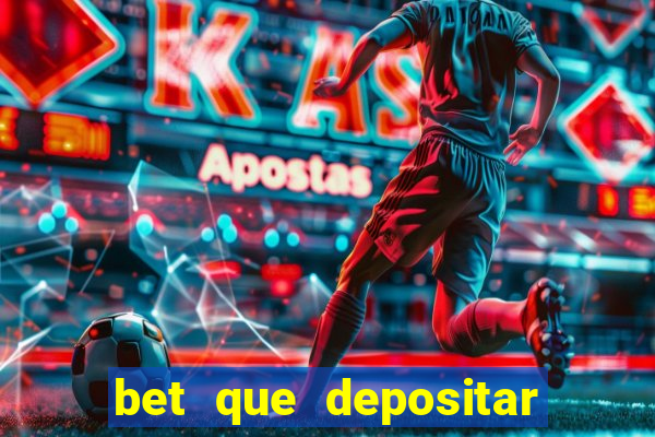 bet que depositar 1 real