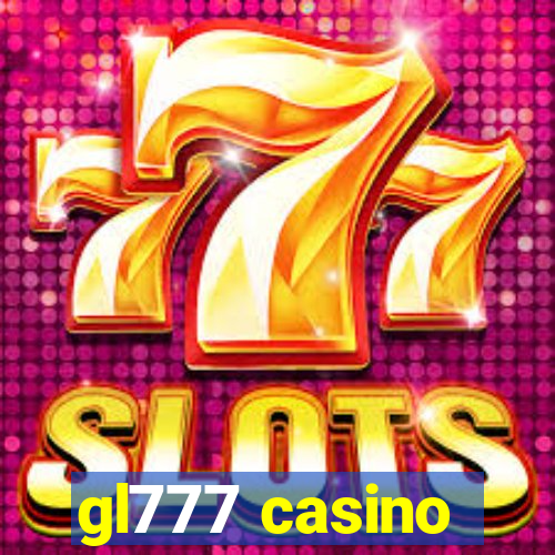 gl777 casino