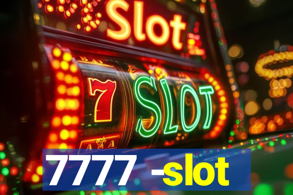 7777 -slot