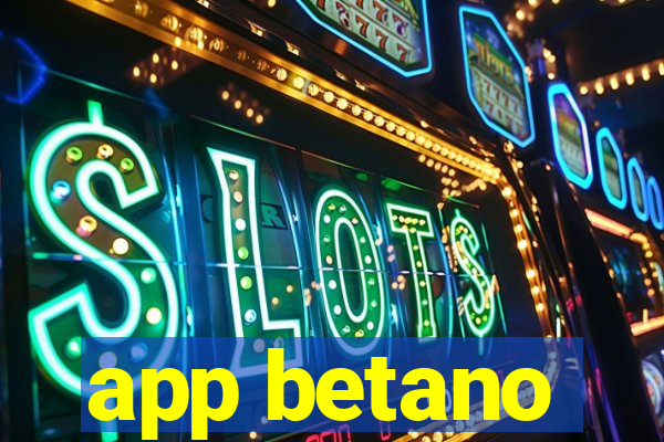 app betano