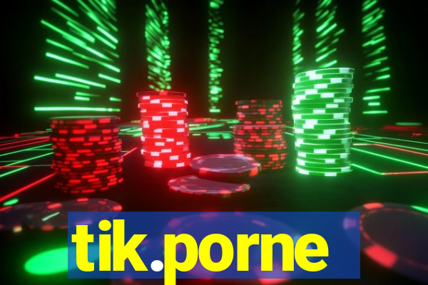 tik.porne