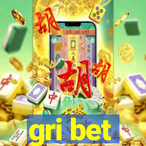 gri bet