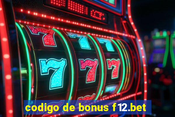 codigo de bonus f12.bet