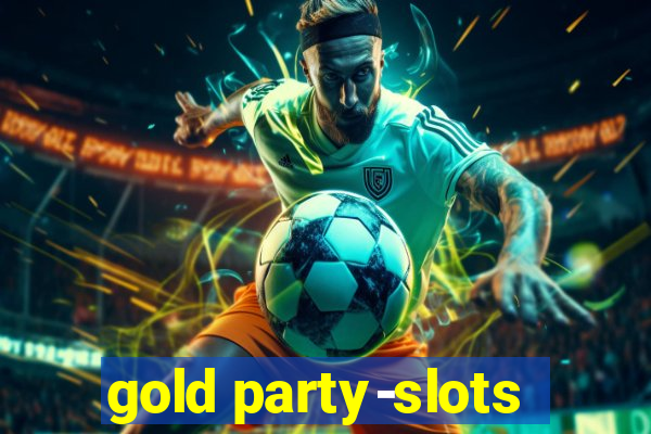 gold party-slots