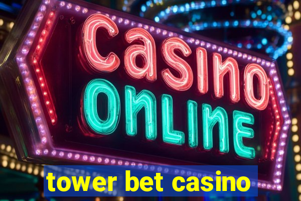 tower bet casino