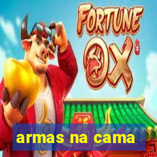 armas na cama