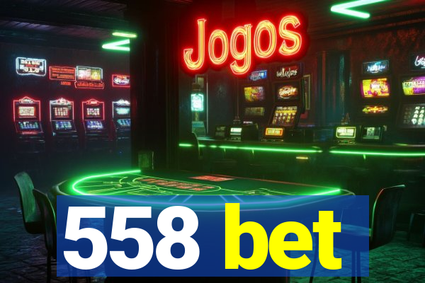 558 bet