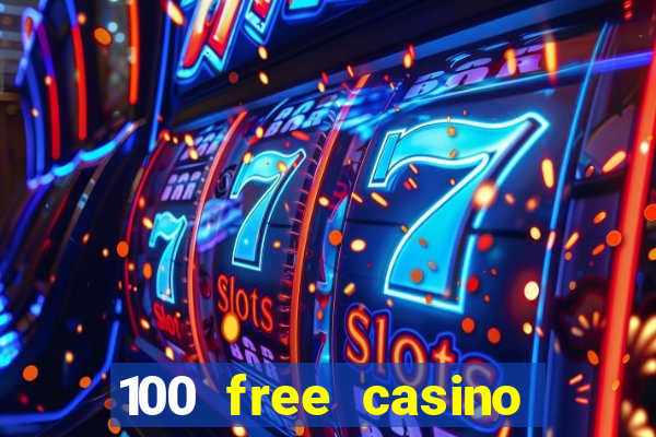 100 free casino slot games