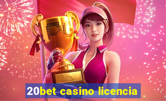 20bet casino licencia