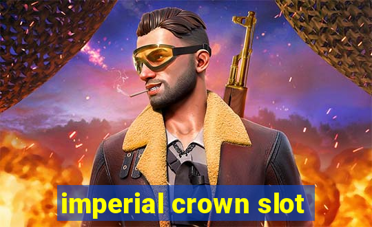 imperial crown slot