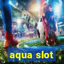 aqua slot