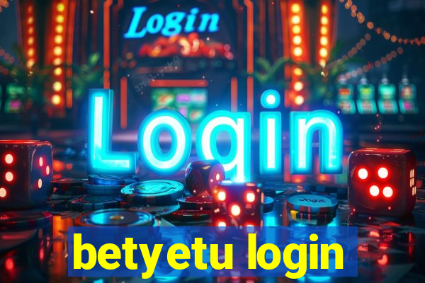 betyetu login