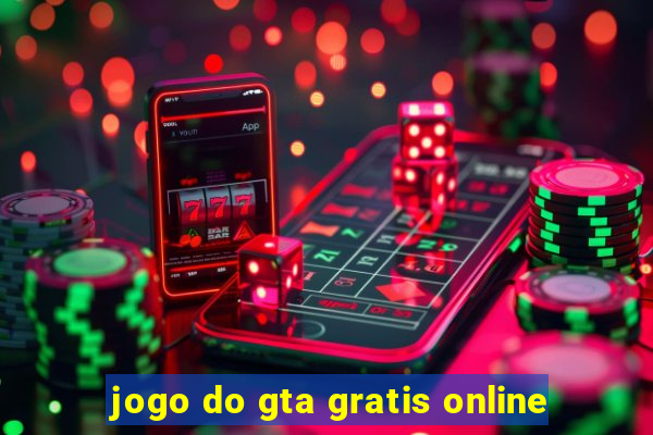 jogo do gta gratis online