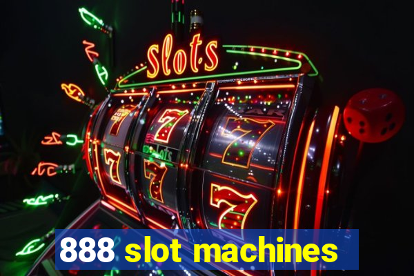 888 slot machines