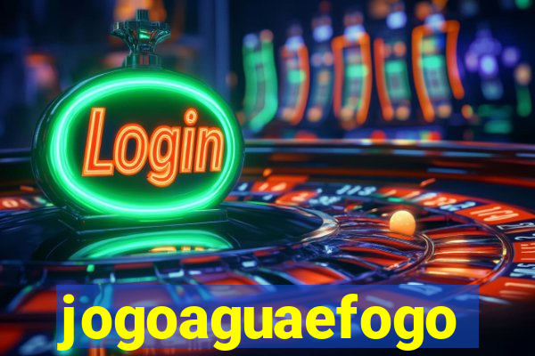 jogoaguaefogo