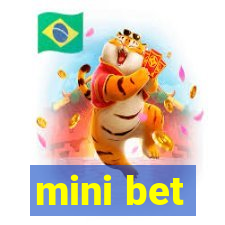 mini bet