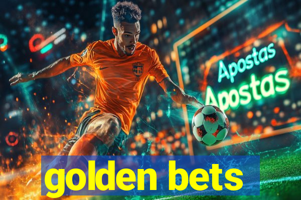 golden bets