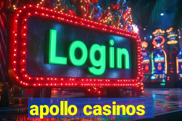 apollo casinos