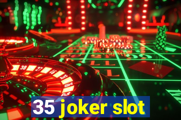 35 joker slot