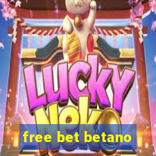 free bet betano