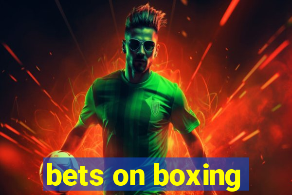 bets on boxing