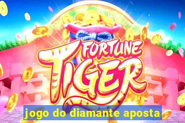 jogo do diamante aposta