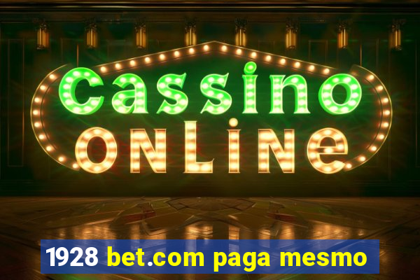 1928 bet.com paga mesmo