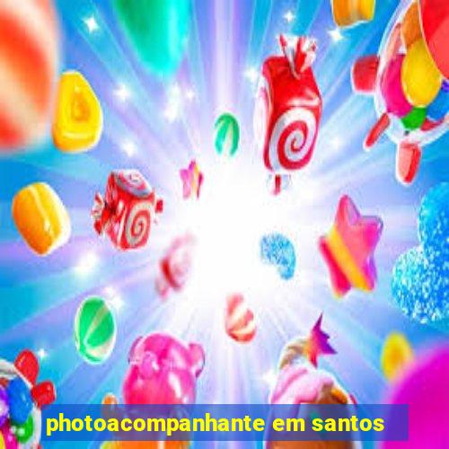 photoacompanhante em santos