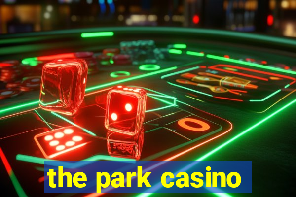 the park casino