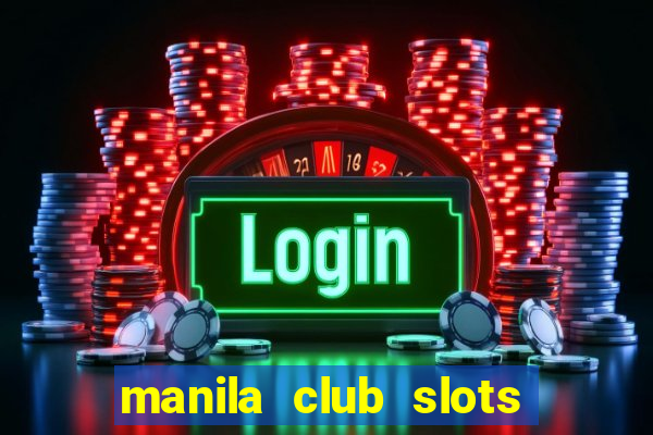 manila club slots vegas 777