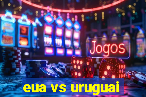 eua vs uruguai