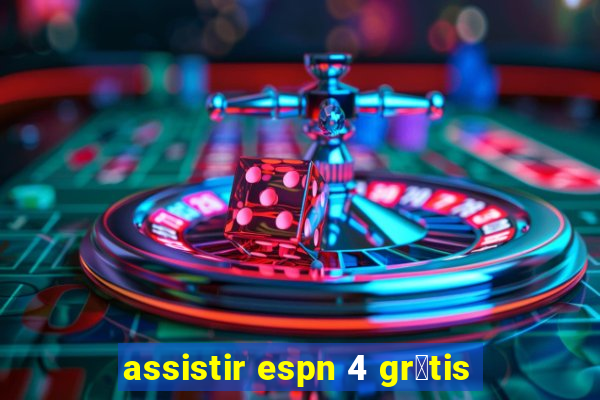 assistir espn 4 gr谩tis