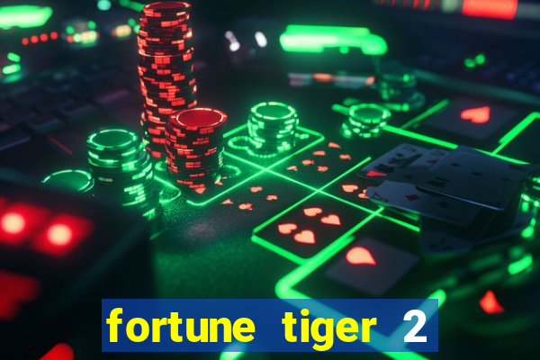 fortune tiger 2 demo gr谩tis