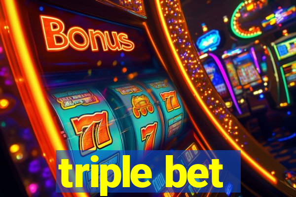 triple bet