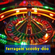 ferragem scooby-doo