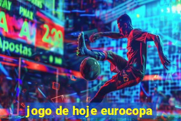 jogo de hoje eurocopa