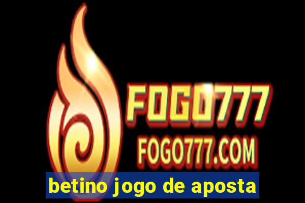 betino jogo de aposta