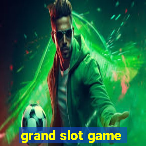 grand slot game