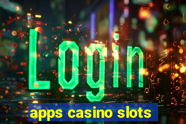 apps casino slots