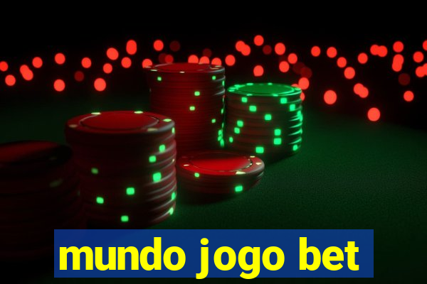 mundo jogo bet