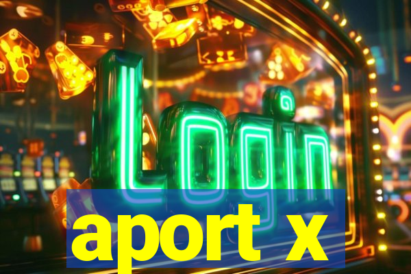 aport x